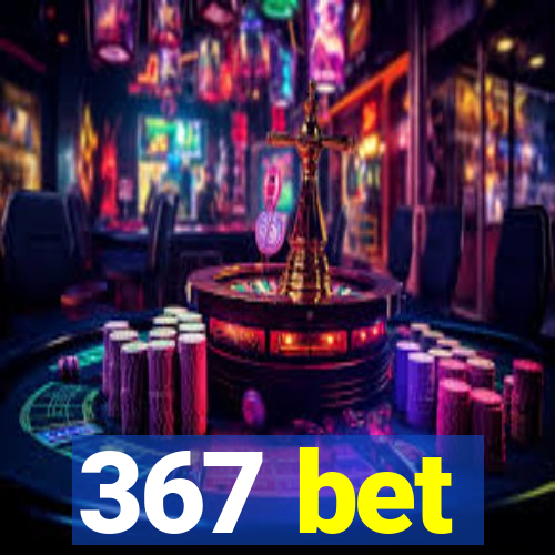 367 bet